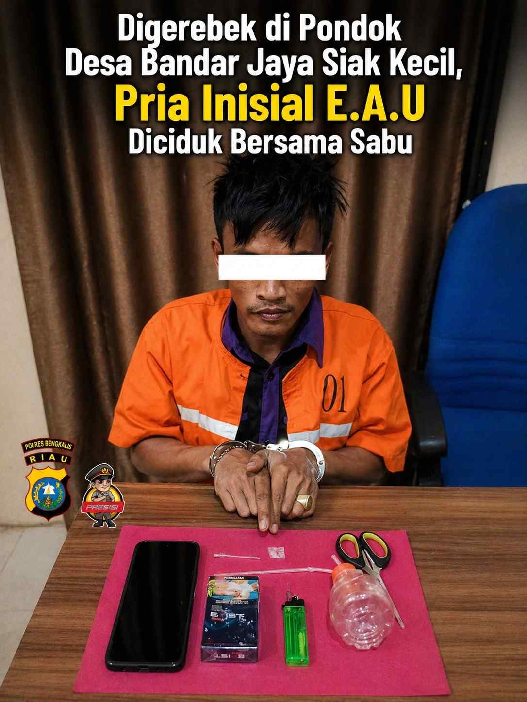 Digerebek di Pondok Desa Bandar Jaya Siak Kecil, Pria Inisial E.A.U Diciduk Bersama Sabu