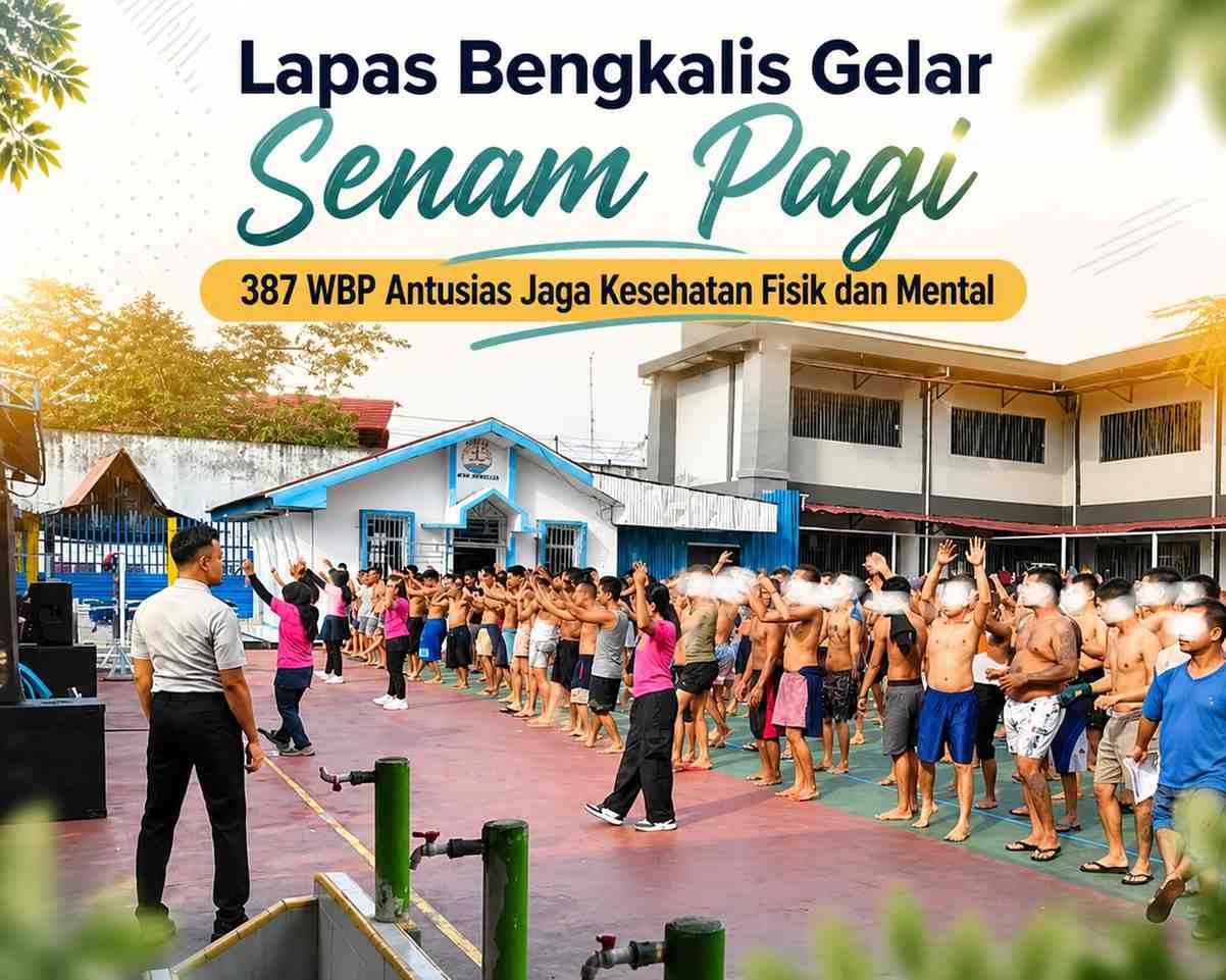 Lapas Bengkalis Gelar Senam Pagi, 387 WBP Antusias Jaga Kesehatan Fisik dan Mental