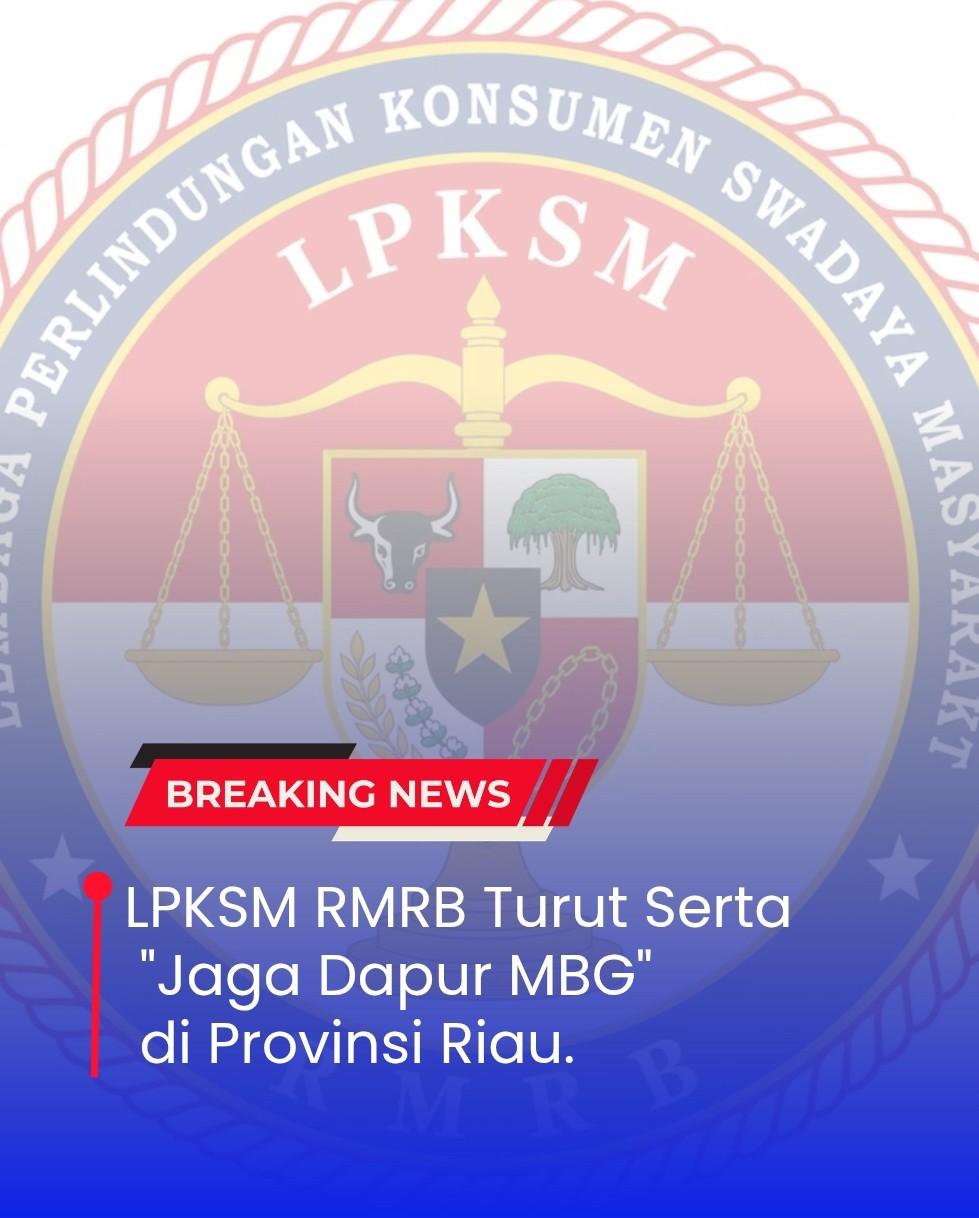 LPKSM RMRB Turut Serta Mengawasi Dapur MBG di Pekanbaru