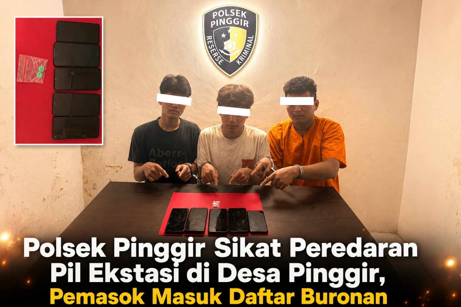 Polsek Pinggir Sikat Peredaran Pil Ekstasi di Desa Pinggir, Pemasok Masuk Daftar Buronan