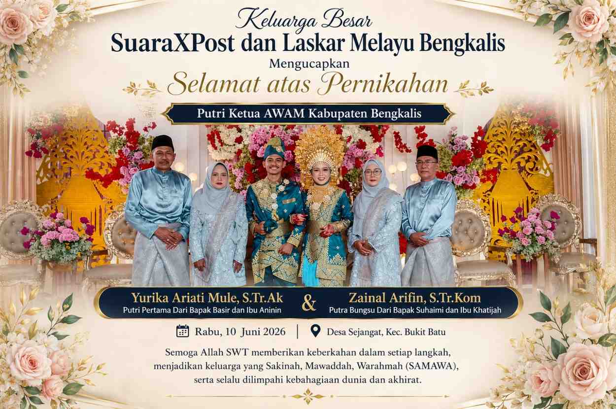 Keluarga Besar SuaraXPost Bersama Ketua Laskar Melayu Bengkalis Ucapkan Selamat dan Doa Restu atas Pernikahan Putri Ketua AWAM Kabupaten Bengkalis