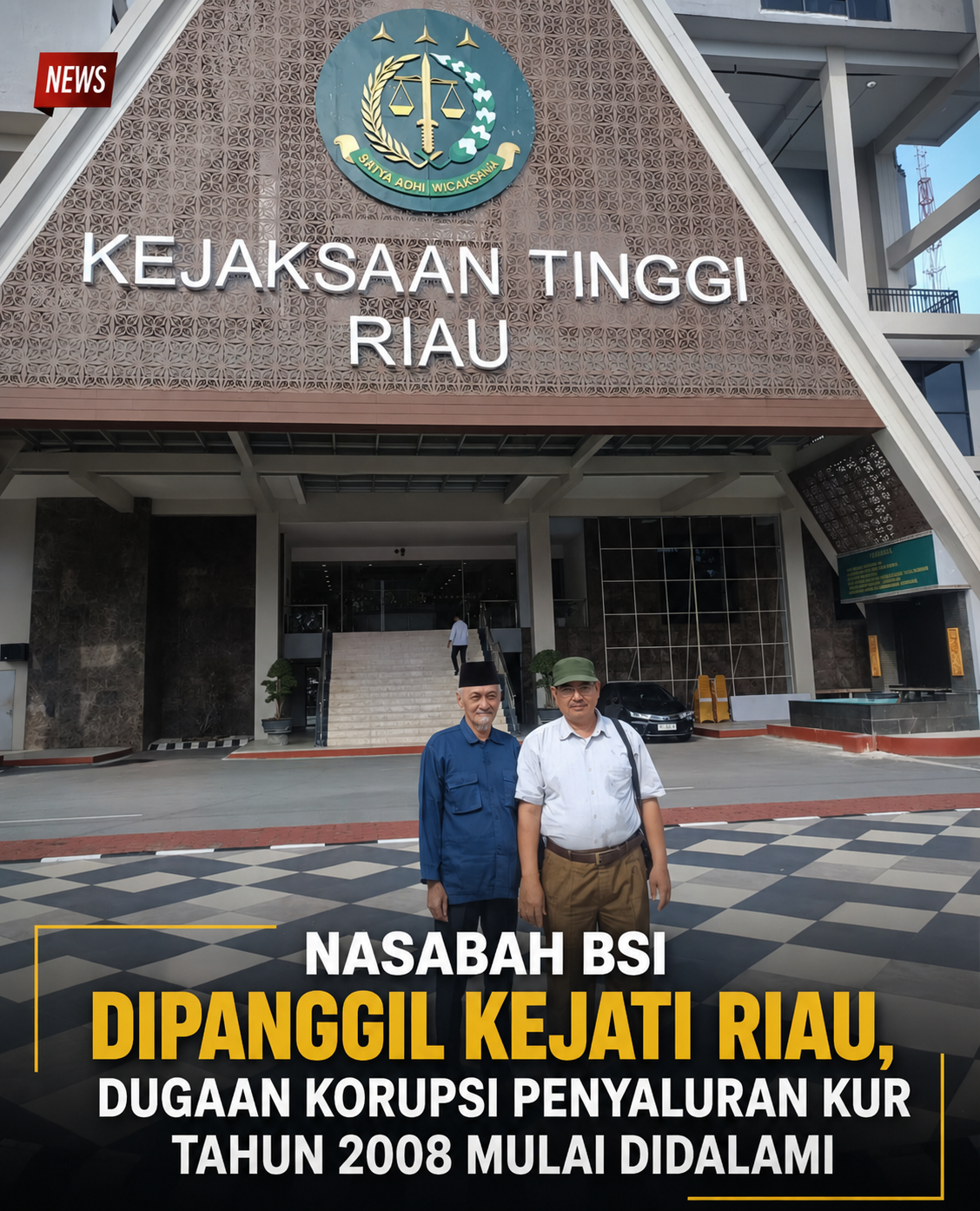 Nasabah BSI Dipanggil Kejati Riau, Dugaan Korupsi Penyaluran KUR Tahun 2008 Mulai Didalami