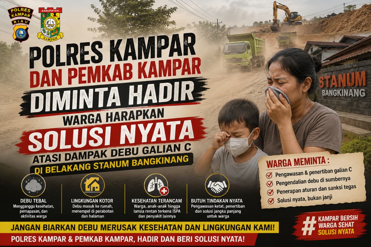 Polres Kampar dan Pemkab Kampar Diminta Hadir, Warga Harapkan Solusi Nyata Atasi Dampak Debu Galian C Ilegal Di Belakang Stanum Bangkinang.