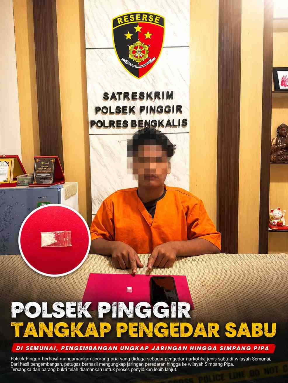 Polsek Pinggir Tangkap Pengedar Sabu di Semunai, Pengembangan Ungkap Jaringan hingga Simpang Pipa