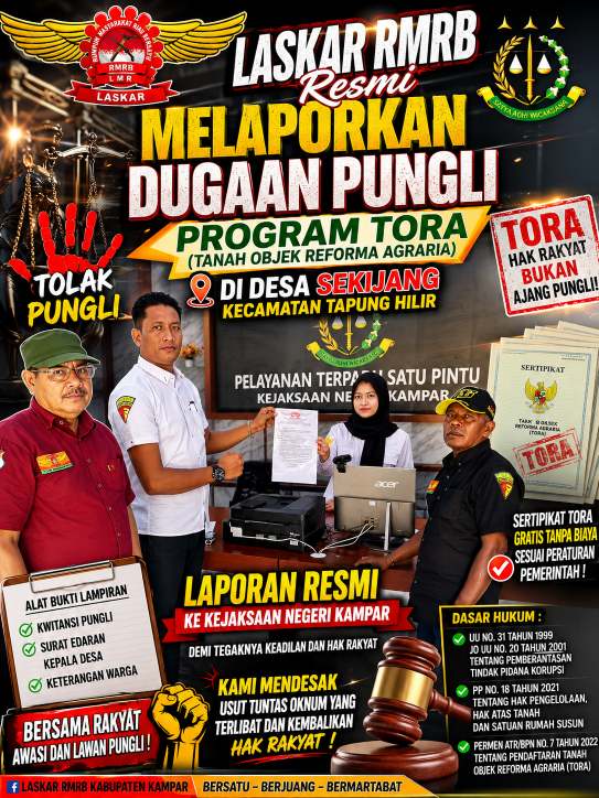 Laskar RMRB Kampar Resmi Laporkan Dugaan Pungli Program TORA Desa Sekijang ke Kejari Kampar