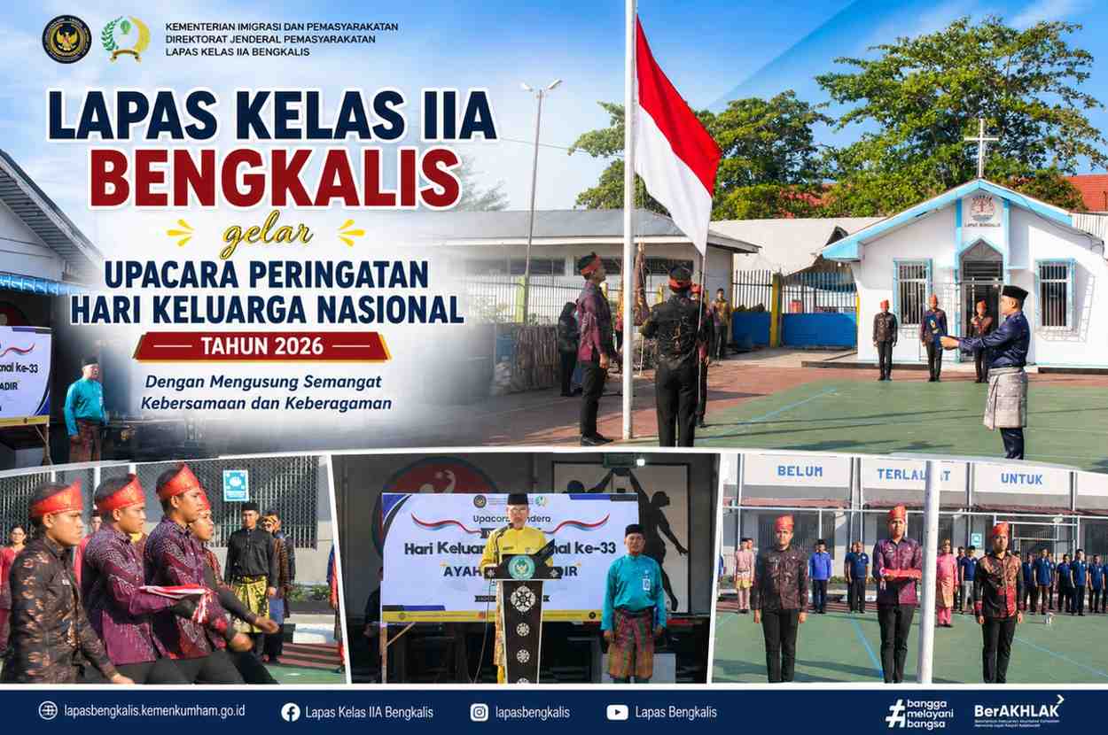 Lapas Kelas IIA Bengkalis gelar Upacara Peringatan Hari Keluarga Nasional Tahun 2026 dengan mengusung semangat kebersamaan dan keberagaman