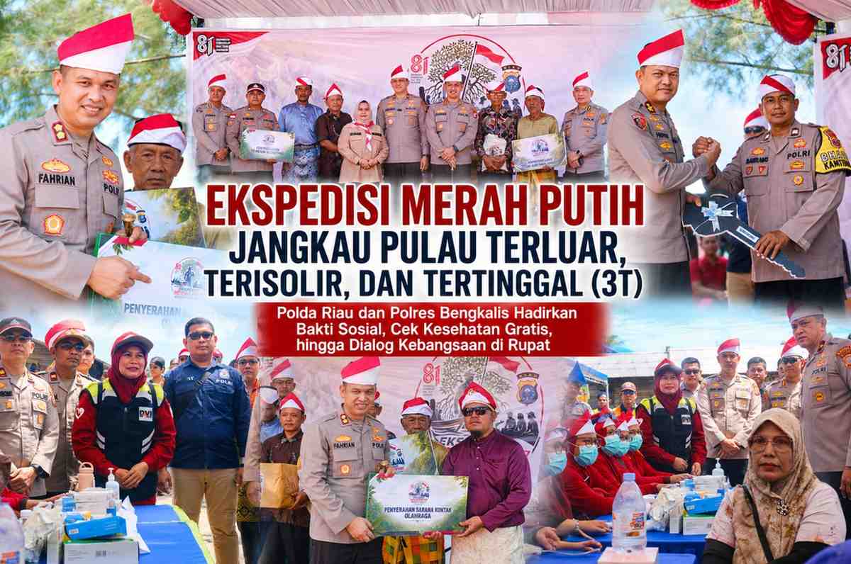 Ekspedisi Merah Putih Jangkau Pulau Terluar, Terisolir, dan Tertinggal (3T), Polda Riau dan Polres Bengkalis Hadirkan Bakti Sosial, Cek Kesehatan Gratis, hingga Dialog Kebangsaan di Rupat