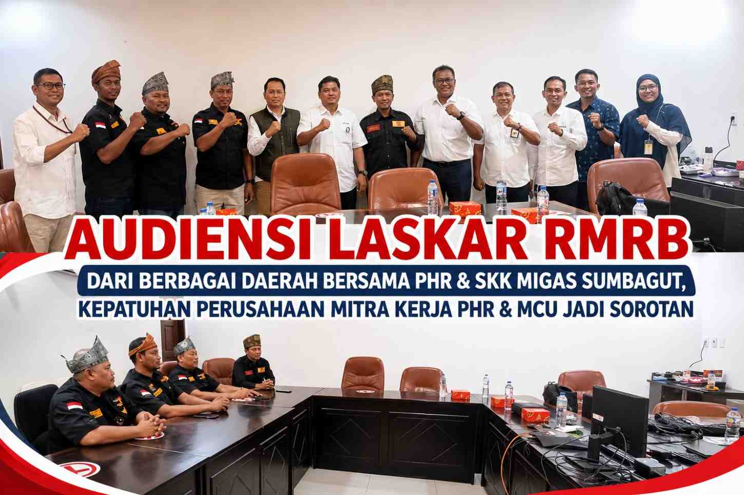 Audiensi Laskar RMRB Dari Berbagai Daerah Bersama PHR & SKK Migas Sumbagut,Kepatuhan Perusahaan Mitra Kerja PHR & MCU Jadi Sorotan.