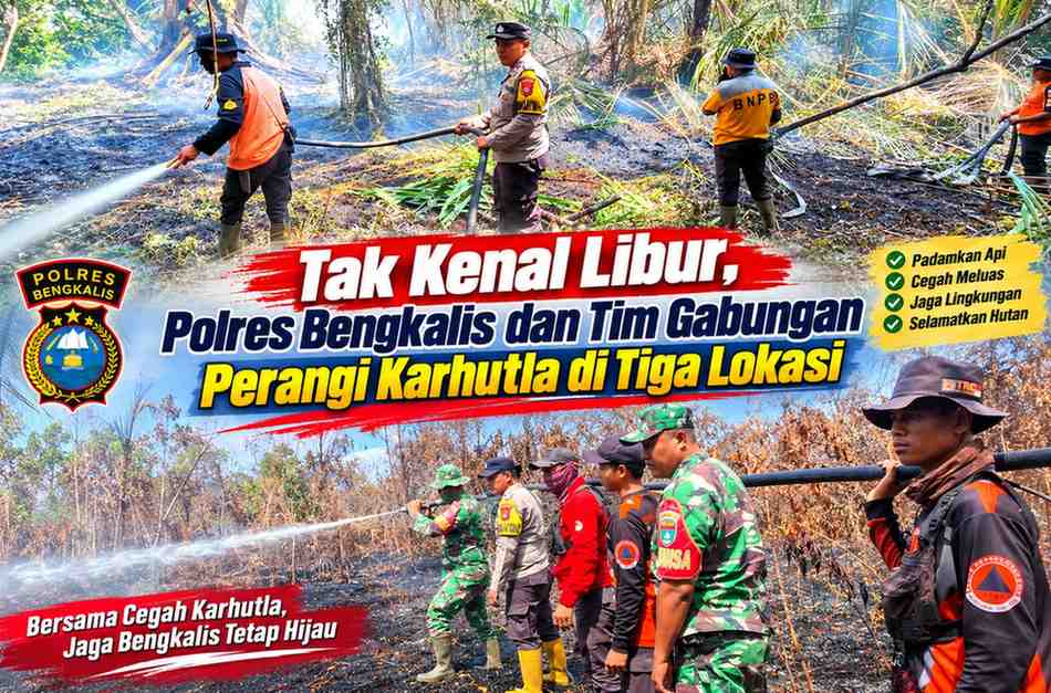Tak Kenal Libur, Polres Bengkalis dan Tim Gabungan Perangi Karhutla di Tiga Lokasi