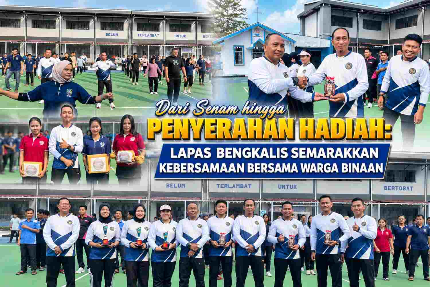 Dari Senam hingga Penyerahan Hadiah: Lapas Bengkalis Semarakkan Kebersamaan Bersama Warga Binaan