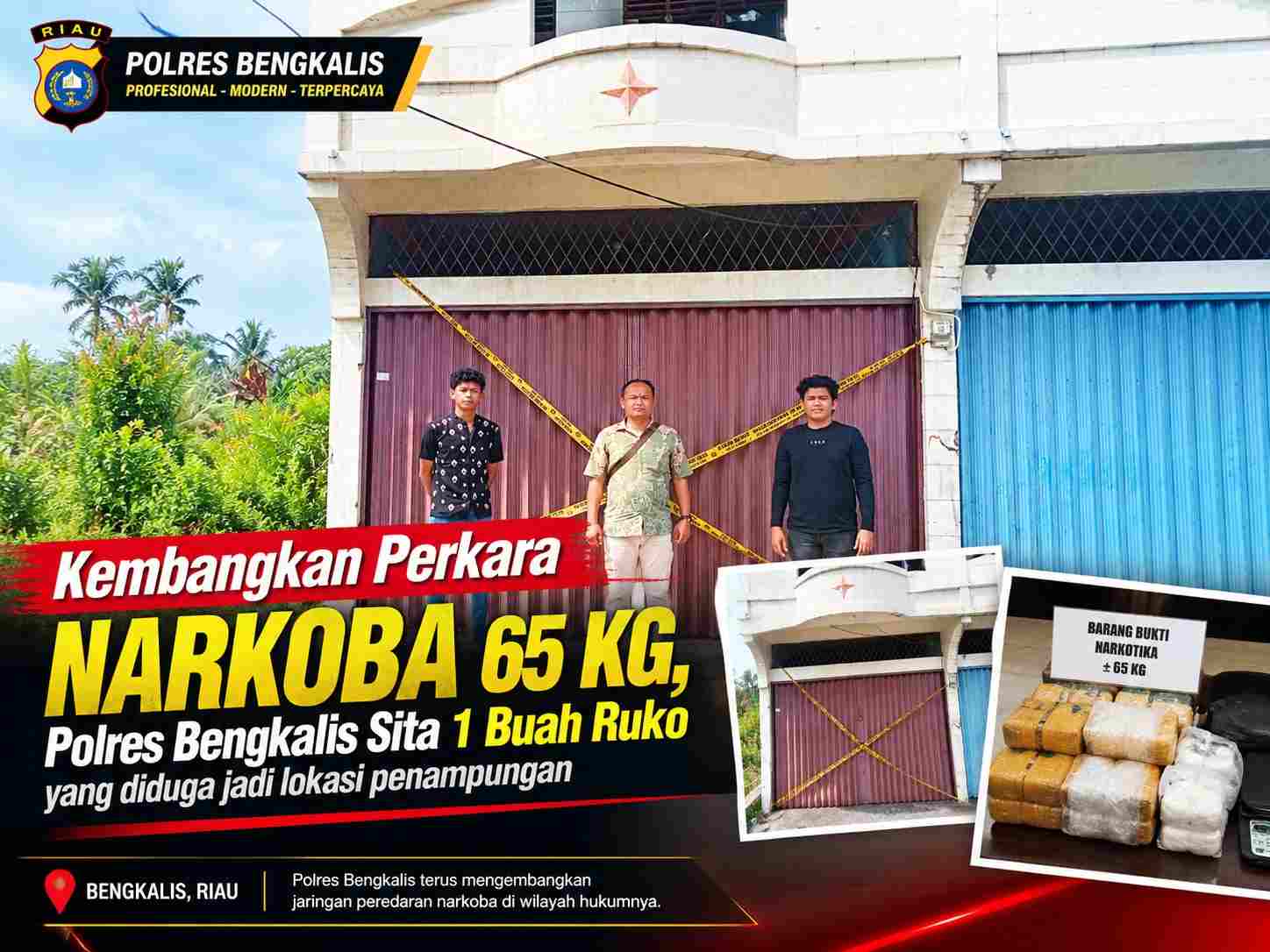 Kembangkan Perkara Narkoba 65 Kg, Polres Bengkalis Sita 1 Buah Ruko yang diduga jadi lokasi penampungan
