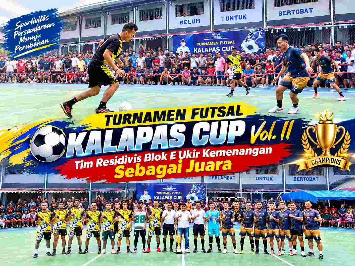 Turnamen Futsal Kalapas Cup Vol. II: Tim Residivis Blok E Ukir Kemenangan Sebagai Juara