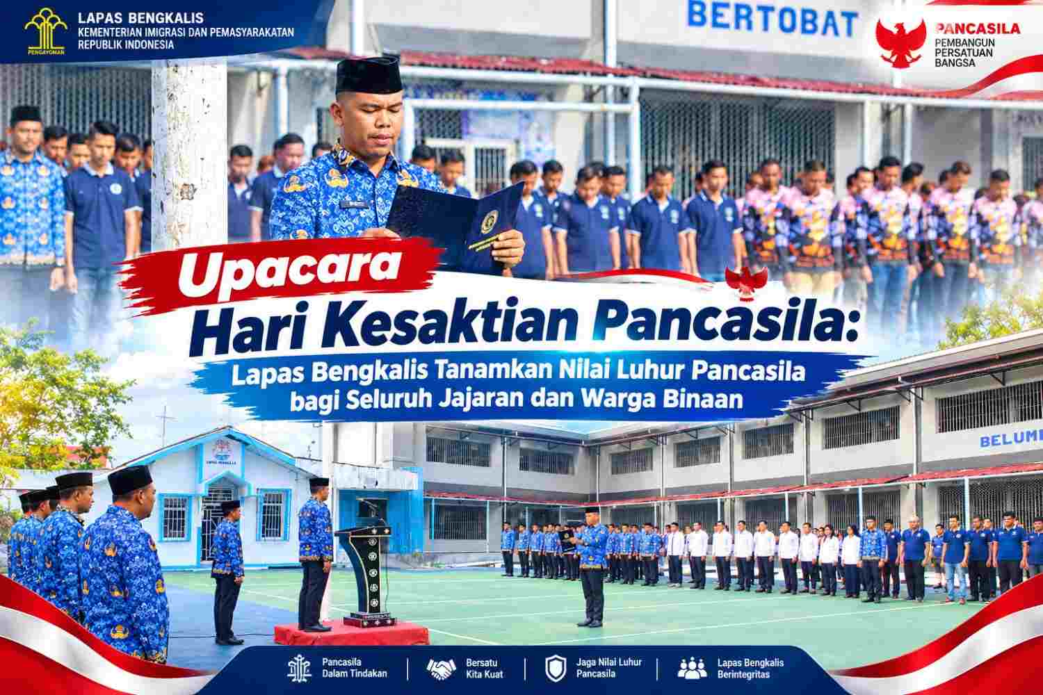 Upacara Hari Kesaktian Pancasila: Lapas Bengkalis Tanamkan Nilai Luhur Pancasila bagi Seluruh Jajaran dan Warga Binaan