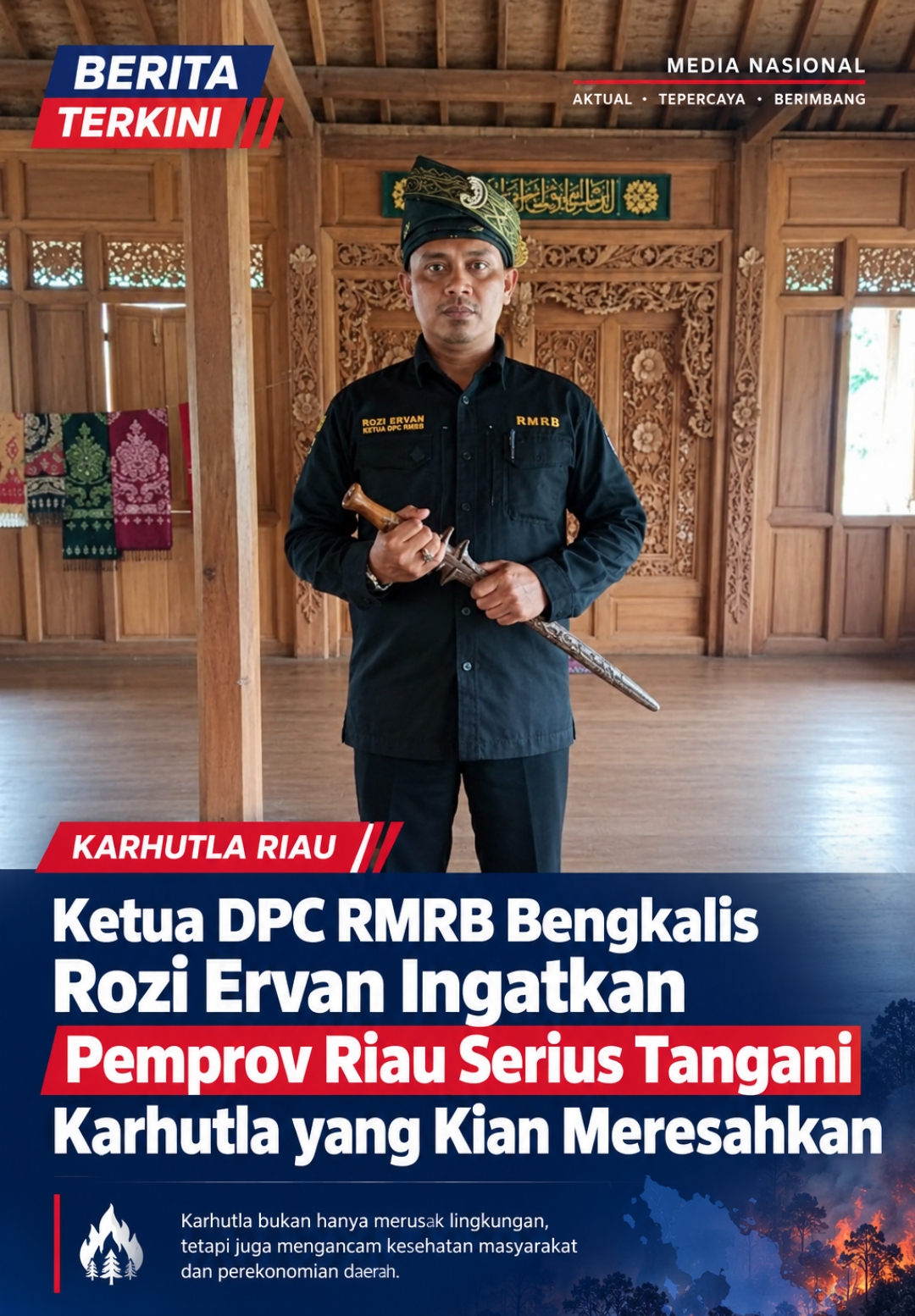 Ketua DPC RMRB Bengkalis Rozi Ervan  Desak Pemprov Riau Tangani Cepat Kebakaran Hutan di Riau