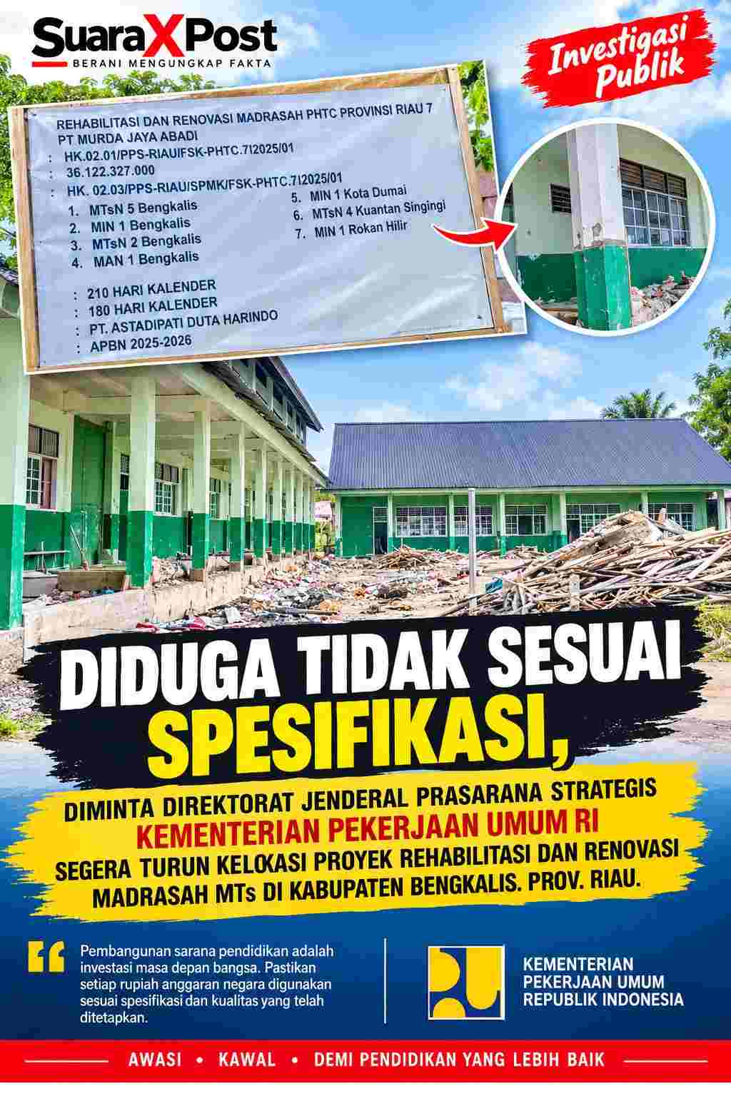 DIDUGA TIDAK SESUAI SPESIFIKASI, DIMINTA DIREKTORAT JENDERAL PRASARANA STRATEGIS KEMENTERIAN PEKERJAAN UMUM RI SEGERA TURUN KELOKASI PROYEK REHABILITASI DAN RENOVASI MADRASAH MTs DI KABUPATEN BENGKALIS. PROV. RIAU.