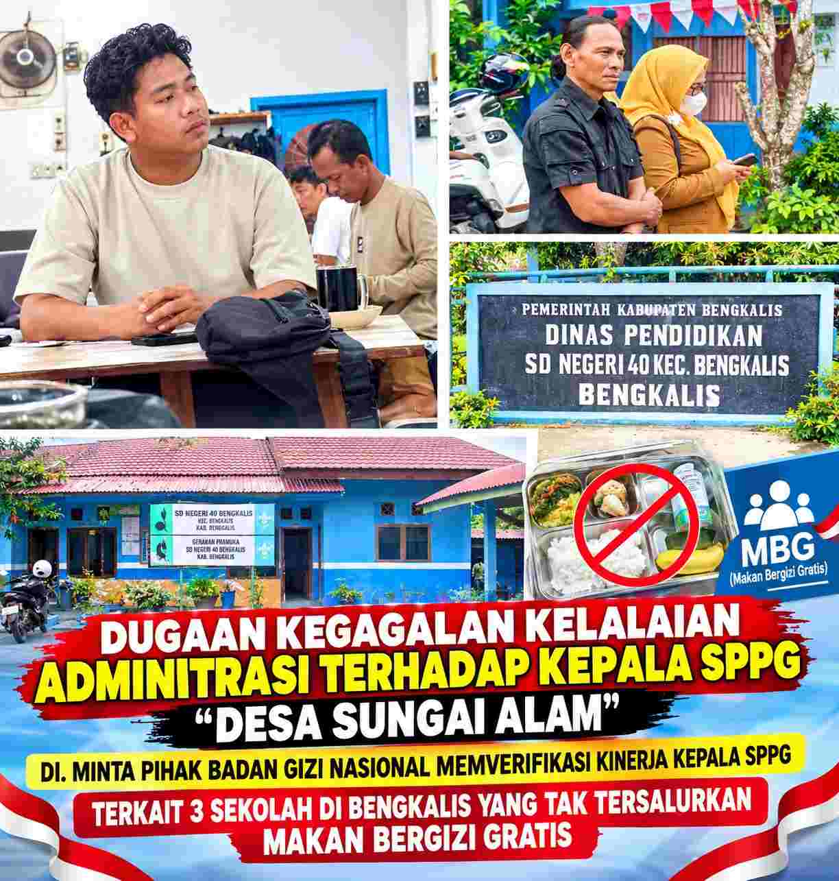 DUGAAN KEGAGALAN KELALAIAN ADMINITRASI TERHADAP KEPALA SPPG DESA SUNGAI ALAM". DI MINTA PIHAK BADAN GIZI NASIONAL MEMVERIFIKASI KINERJA KEPALA SPPG", TERKAIT 3 SEKOLAH DI BENGKALIS YANG TAK TERSALURKAN MAKAN BERGIZI GRATIS